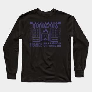 Bordeaux : A city in France, known for its wine Long Sleeve T-Shirt